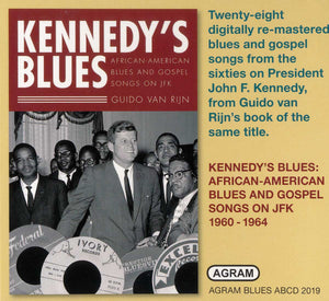Kennedy&#8203’s Blues: African-American Blues and Gospel Songs on JFK