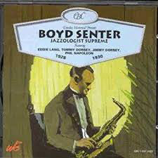 Boyd Senter Jazzologist Supreme  1928-1930