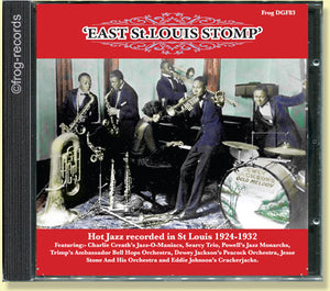 East St. Louis Stomp:  Hot Jazz Recorded in St. Louis 1924-1932