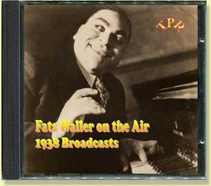 Fats Waller on the Air 1938 Broadcasts