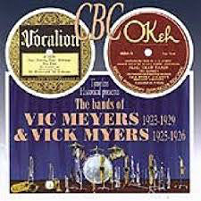 The Bands of Vic Meyers 1923-29 & Vick Myers  1925-1926