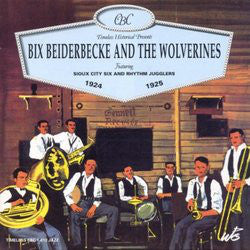 Bix Beiderbecke & The Wolverines  1924-1925
