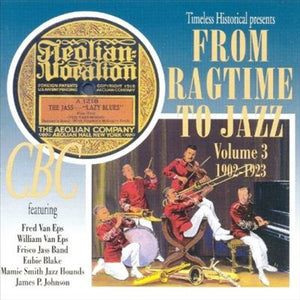 From Ragtime To Jazz Vol 3. 1901- 1923
