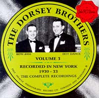 The Dorsey Brothers  Volume 3    1930-33