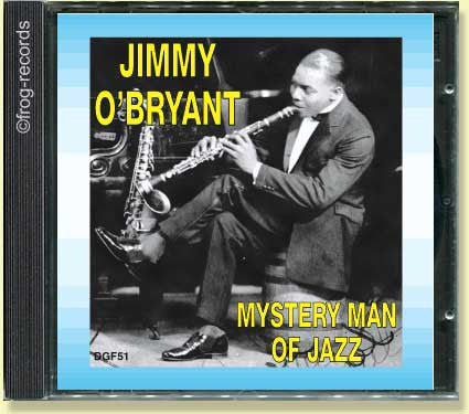 Jimmy O'Bryant: Mystery Man Of Jazz