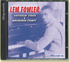 Lem Fowler: Chittering Struts & Washboards Stomps