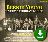 Bernie Young: Every Saturday Night