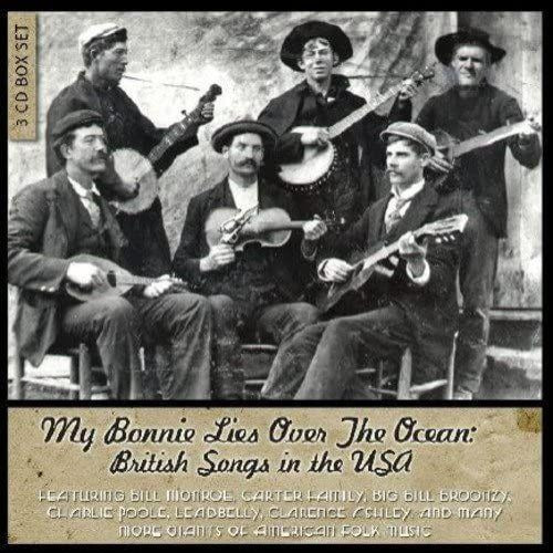 My Bonnie Lies Over The Ocean - British Songs In The USA : VARIOUS ARTISTS :  3 CD Box set
