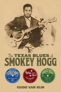 The Texas Blues of Smokey Hogg